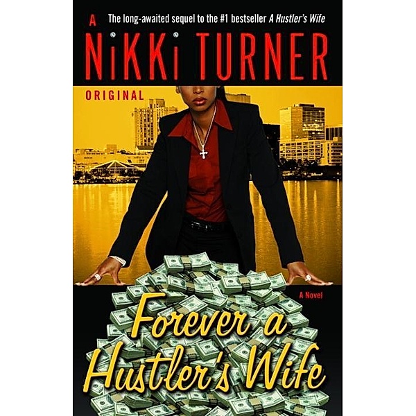 Forever a Hustler's Wife / Hustler's Wife Bd.1, Nikki Turner