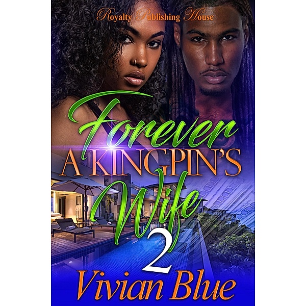 Forever A Kingpin's Wife 2 / Forever A Kingpin's Wife Bd.2, Vivian Blue