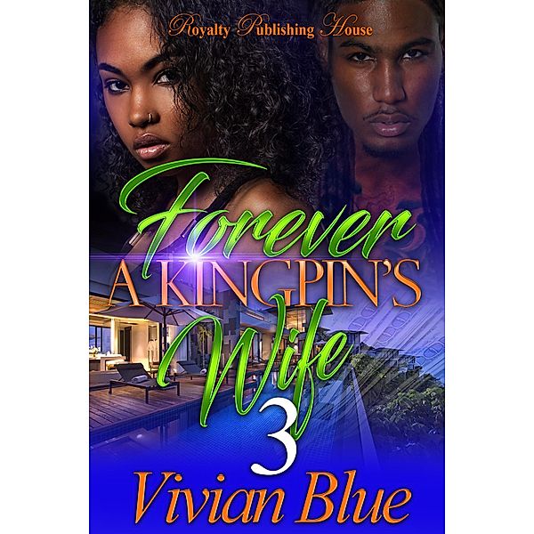 Forever A Kingpin's Wife 3 / Forever A Kingpin's Wife Bd.3, Vivian Blue