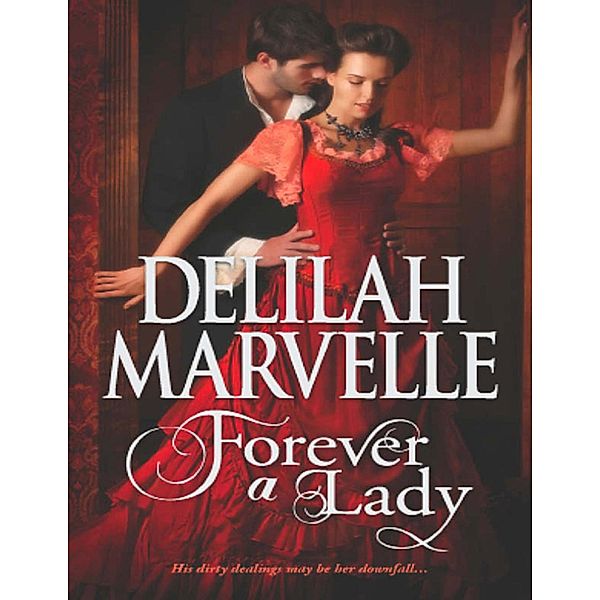 Forever a Lady (The Rumor Series, Book 3), Delilah Marvelle