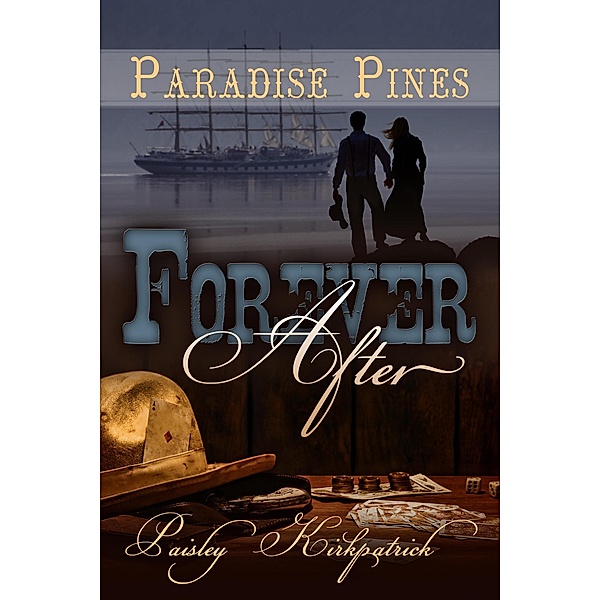 Forever After (Paradise Pines, #2) / Paradise Pines, Paisley Kirkpatrick