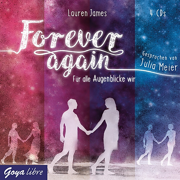 Forever again - Für alle Augenblicke wir,4 Audio-CD, Lauren James