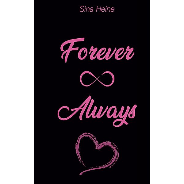 Forever & Always, Sina Heine