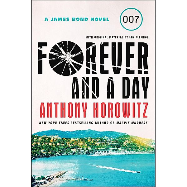 Forever and a Day / A James Bond Novel Bd.2, Anthony Horowitz