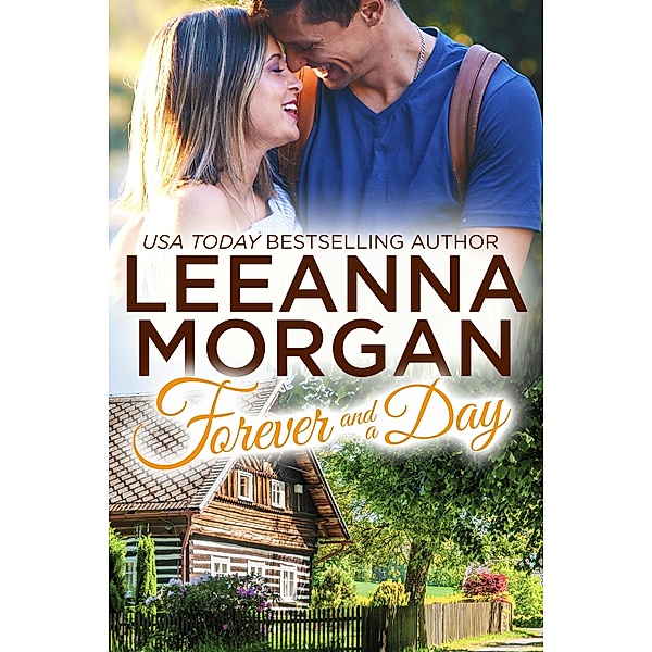 Forever and a Day: A Small Town Romance / Leeanna Morgan, Leeanna Morgan
