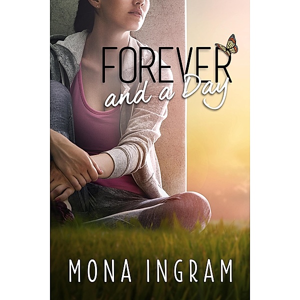 Forever and a Day (The Forever Series, #8) / The Forever Series, Mona Ingram