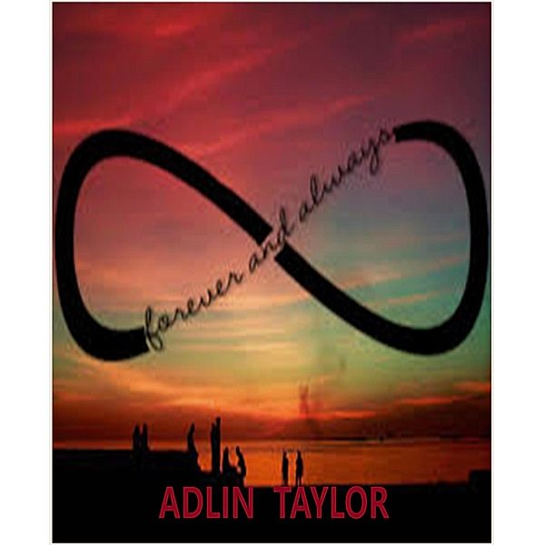 Forever and Always, Adlin Taylor