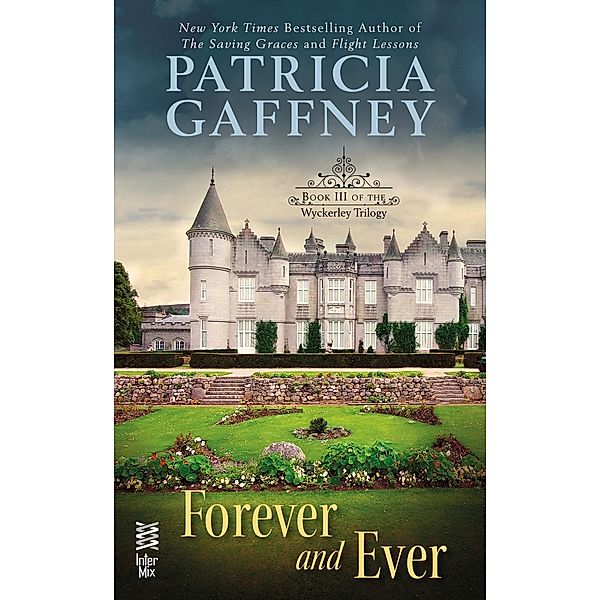 Forever and Ever / A Wyckerley Novel Bd.3, Patricia Gaffney