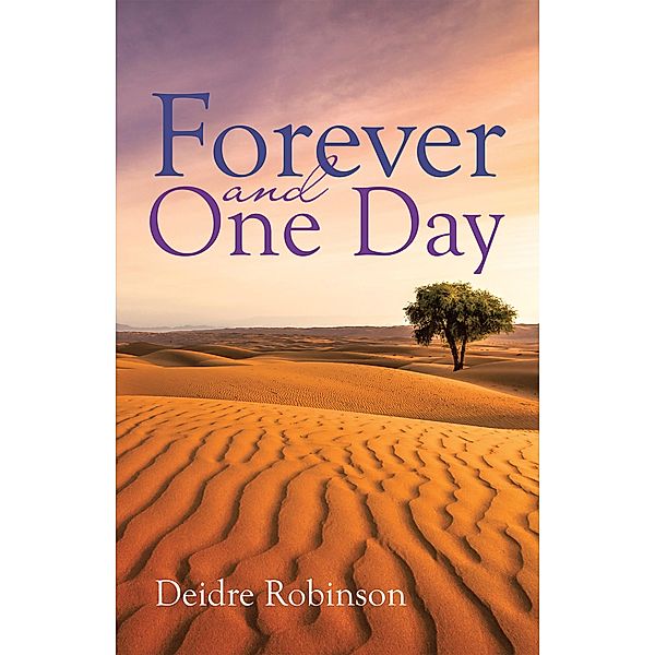 Forever and One Day, Deidre Robinson