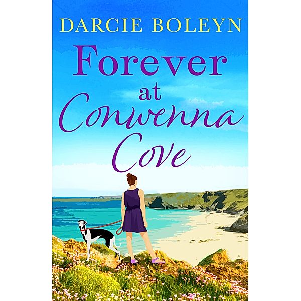 Forever at Conwenna Cove / Conwenna Cove Bd.3, Darcie Boleyn