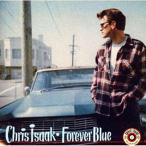 Forever Blue, Chris Isaak