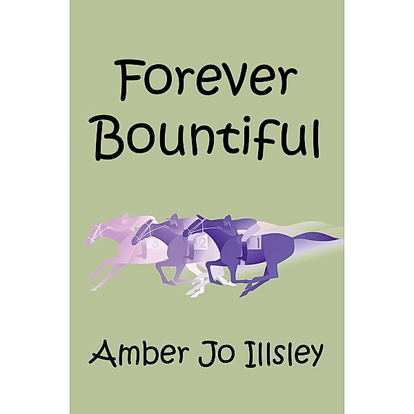 Forever Bountiful, Amber Jo Illsley