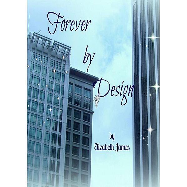 Forever by Design, Elizabeth James