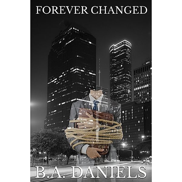 Forever Changed, B. A. Daniels