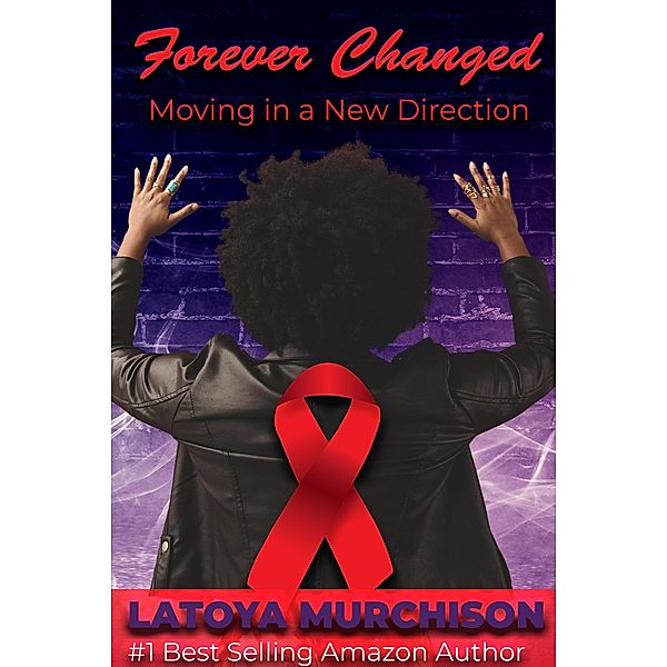 Forever Changed, Latoya Murchison