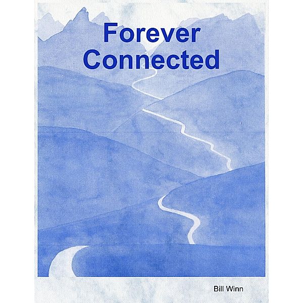 Forever Connected, Bill Winn