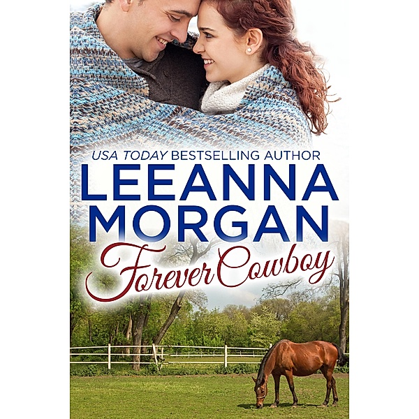 Forever Cowboy: A Small Town Romance / Leeanna Morgan, Leeanna Morgan