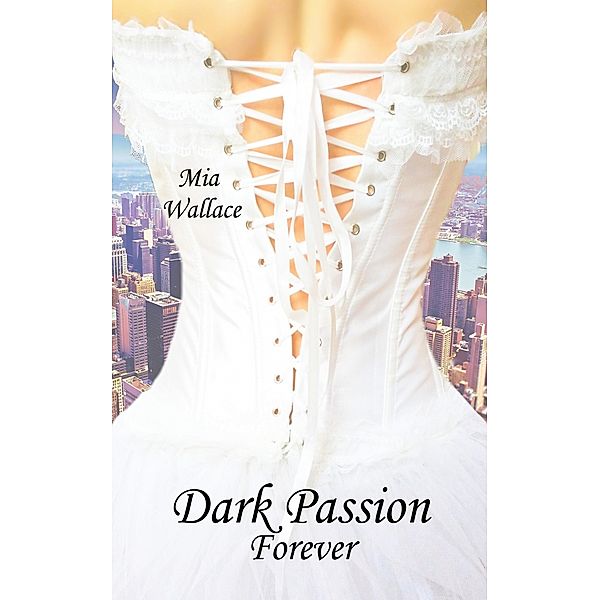 Forever / Dark Passion Bd.3, Mia Wallace