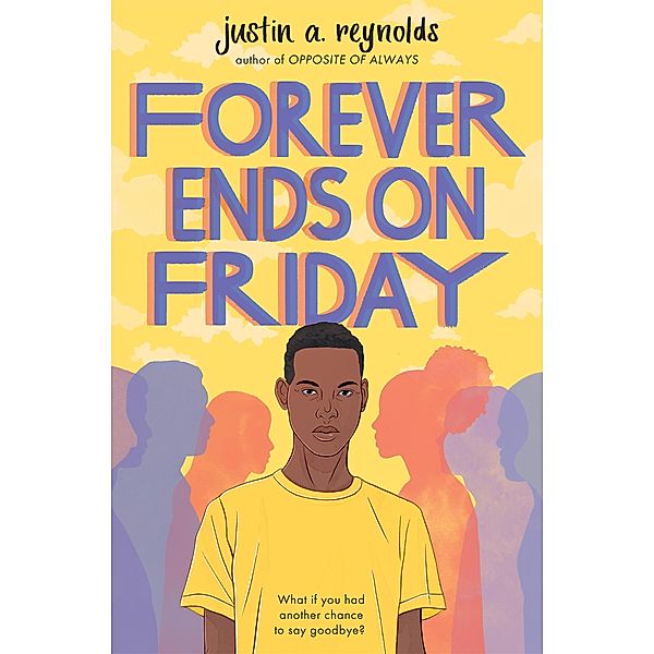 Forever Ends on Friday, Justin Reynolds