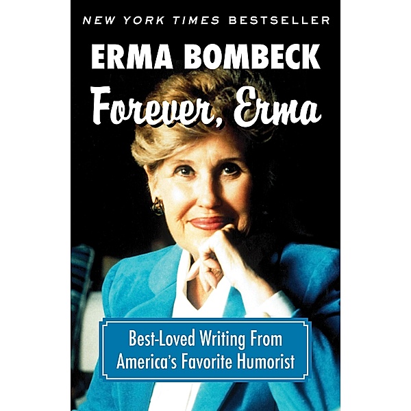 Forever, Erma, Erma Bombeck