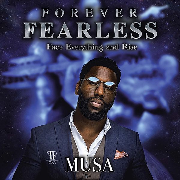 Forever Fearless, Musa