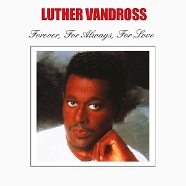 Forever, For Always, For Love, Luther Vandross