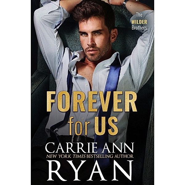 Forever for Us (The Wilder Brothers, #8) / The Wilder Brothers, Carrie Ann Ryan