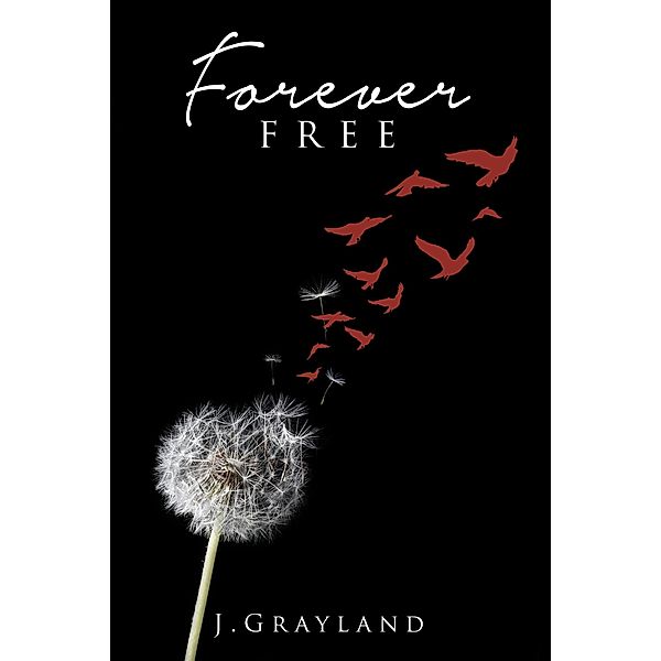 Forever Free, J. Grayland