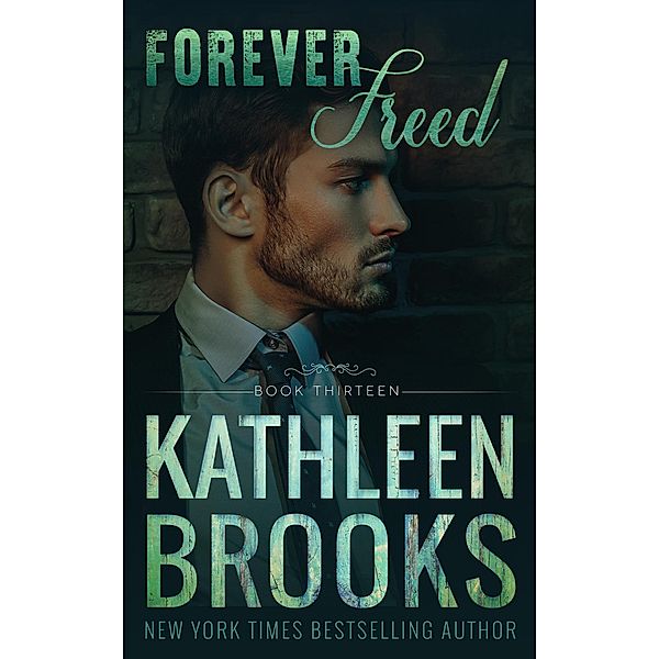 Forever Freed (Forever Bluegrass, #13) / Forever Bluegrass, Kathleen Brooks