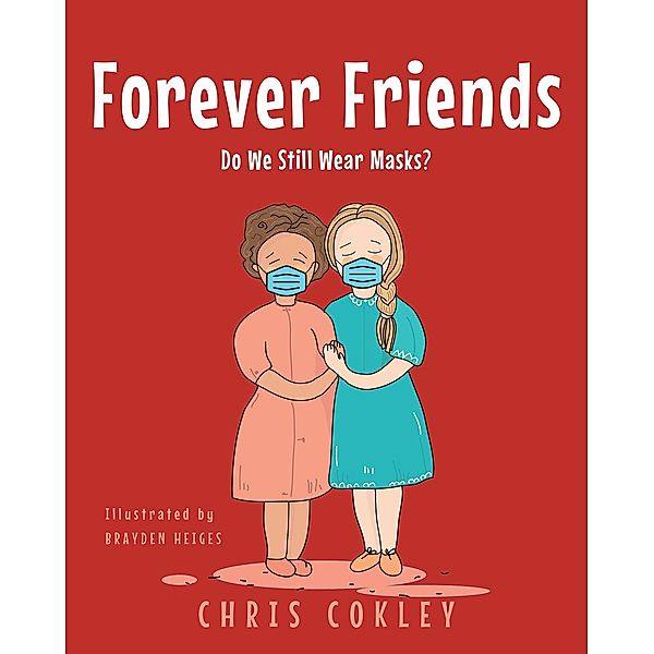 Forever Friends, Chris Cokley