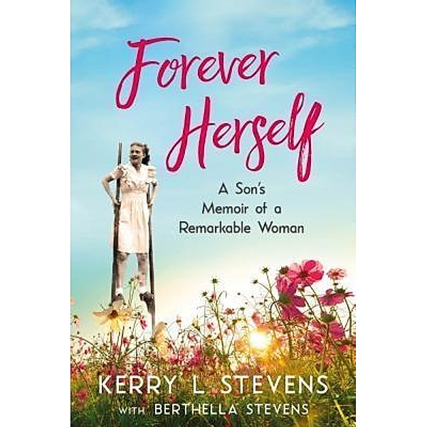 Forever Herself, Kerry L Stevens