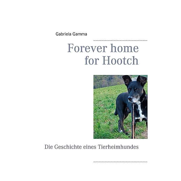 Forever home for Hootch, Gabriela Gamma