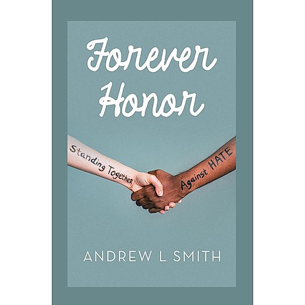 Forever Honor, Andrew L Smith