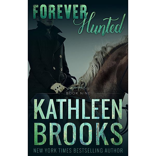 Forever Hunted (Forever Bluegrass, #9) / Forever Bluegrass, Kathleen Brooks