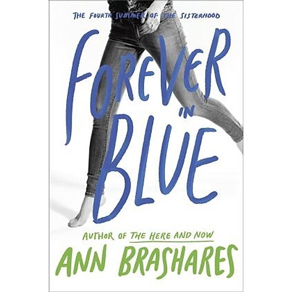 Forever in Blue: The Fourth Summer of the Sisterhood, Ann Brashares