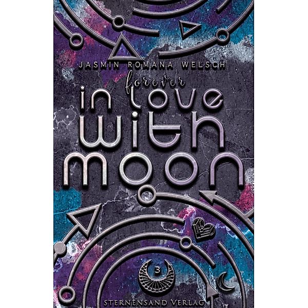 Forever in Love with Moon (Moon Reihe 3), Jasmin Romana Welsch