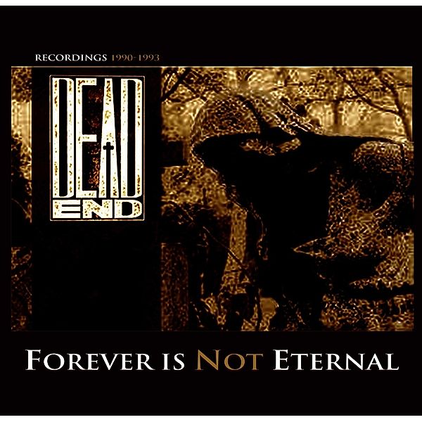 Forever Is Not Eternal, Dead End