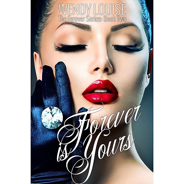 Forever is Yours / Wendy Louise, Wendy Louise