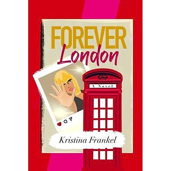 Forever London, Kristina Frankel