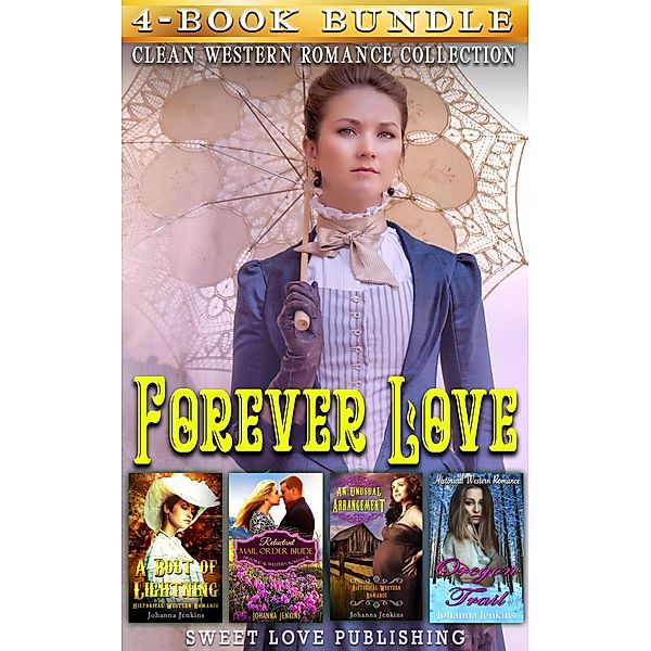 Forever Love : Clean Western Romance Collection, Johanna Jenkins