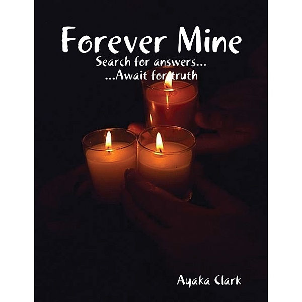 Forever Mine, Ayaka Clark