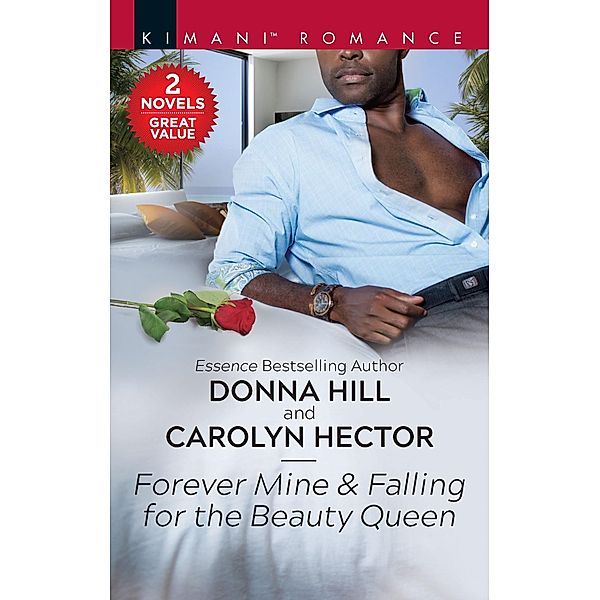 Forever Mine & Falling for the Beauty Queen, Donna Hill, Carolyn Hector