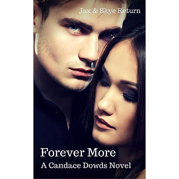 Forever More New (Carson Manor, #4), Candace Dowds