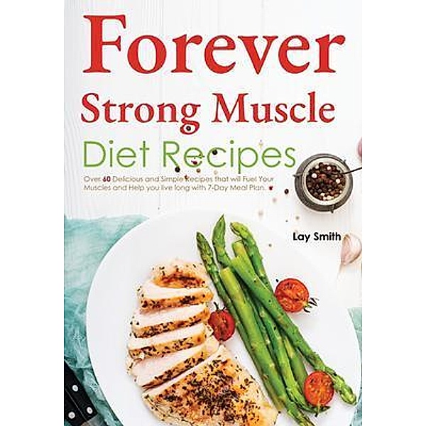 Forever Muscle Strong Diet Recipes, Lay Smith, Fortune Storm