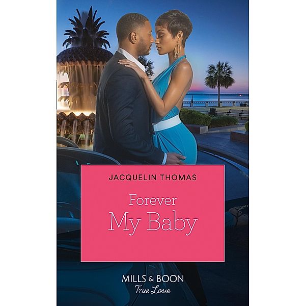 Forever My Baby (The DuGrandpres of Charleston, Book 1) / Mills & Boon Kimani, Jacquelin Thomas