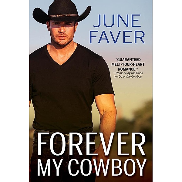 Forever My Cowboy / Garrett Family Saga Bd.2, June Faver