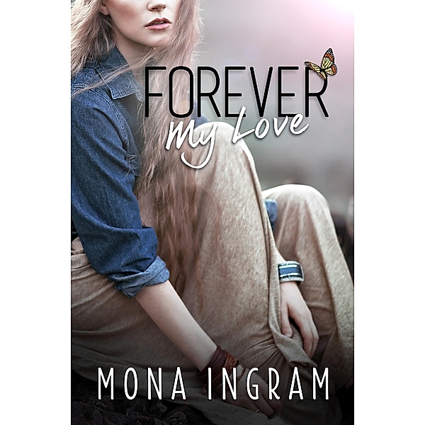 Forever My Love (The Forever Series, #4) / The Forever Series, Mona Ingram
