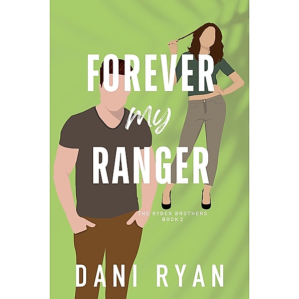 Forever My Ranger (The Ryder Brothers) / The Ryder Brothers, Dani Ryan