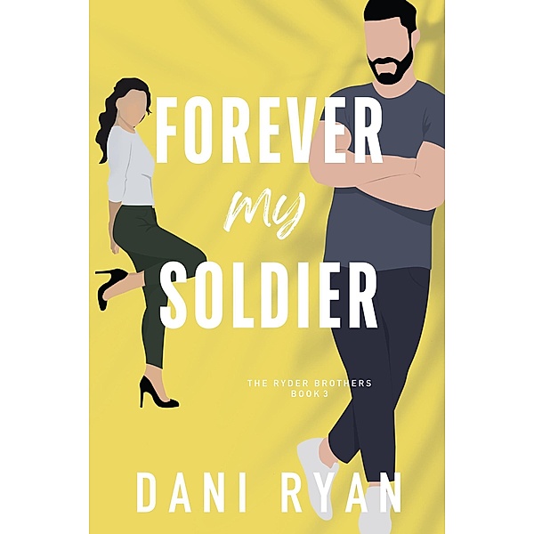 Forever My Soldier (The Ryder Brothers) / The Ryder Brothers, Dani Ryan
