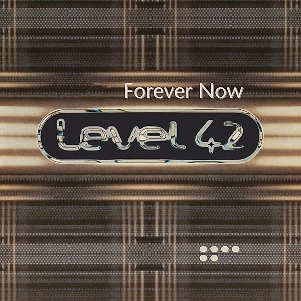 Forever Now (Vinyl), Level 42
